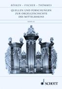 Quellen und Forschungen Zur Orgelgeschichte Des Mittelrheins, Band 4.
