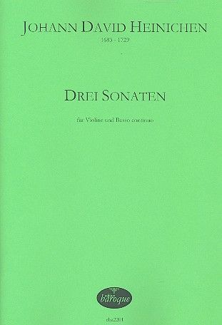 Drei Sonaten : Für Violine und Basso Continuo / edited by Olaf Tetampel.