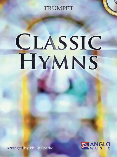 Classic Hymns : For Trumpet / arranged by Philip Sparke.