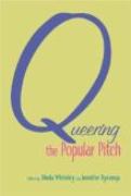 Queering The Popular Pitch / edited by Sheila Whiteley and Jennifer Rycenga.