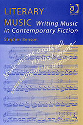 Literary Music : Writing Music In Contemporary Fiction.
