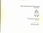 Three Movements For Percussion / Copied and edited by Thomas Smetryns.