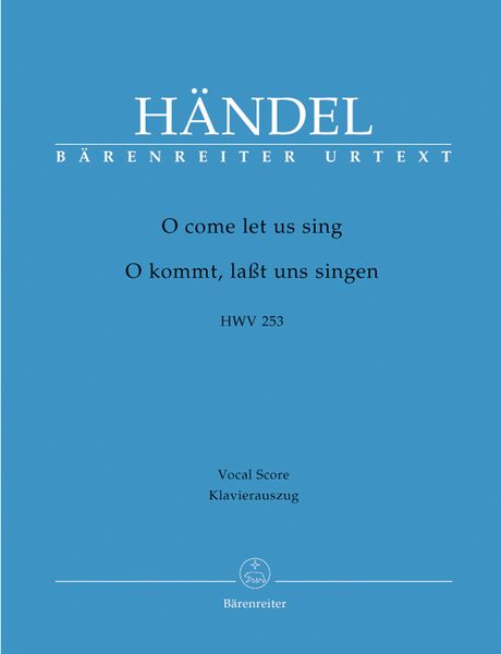 O Come Let Us Sing, HWV 253 / Piano reduction by Andreas Köhs.