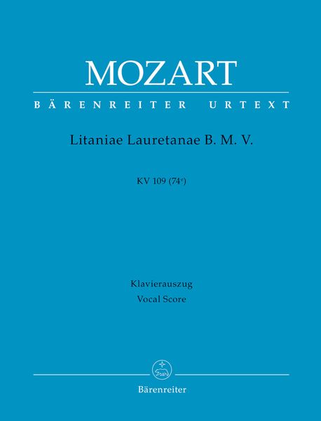 Litaniae Laurentanae B. M. V., K. 109 (74e) : For Soloists, Choir And Orchestra.