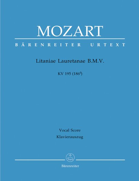 Litaniae Laurentanae B. M. V., K. 195 (186d) : For Soloists, Choir And Orchestra.