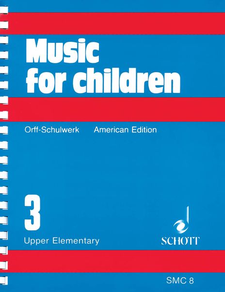 Music For Children, Vol. 3 : Upper Elementary/American Edition.