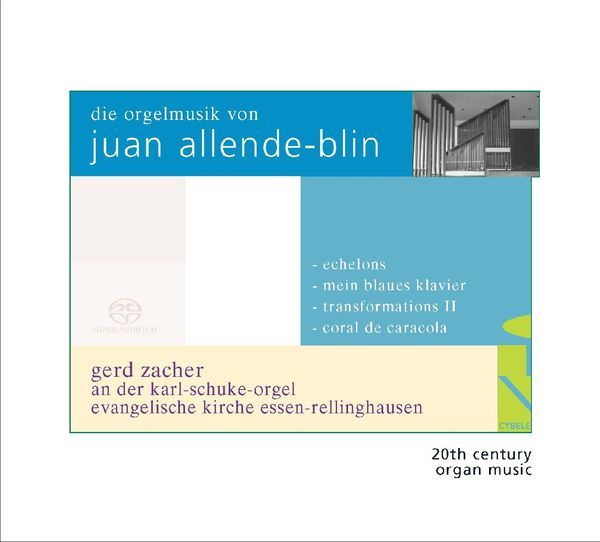 Orgelmusik von Juan Allende-Blin / Gerd Zacher, Organ.