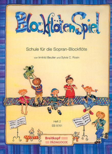 Blockflötenspiel : Schule Für Die Sopran-Blockflöte - Heft 2.