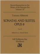 Sonatas and Suites, Op. 8 : For Two Violins, Violoncello, and Basso Continuo.