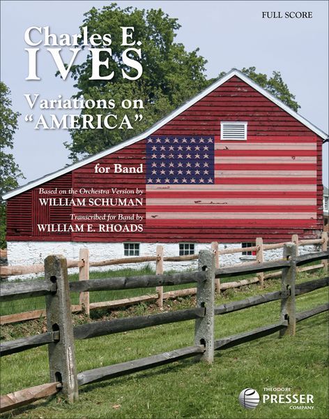 Variations On America : For Concert Band / Based On The Orchestra Version by William Schuman.