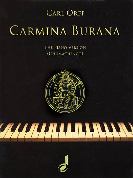 Carmina Burana (1932) : The Piano Version / Transcription by Eric Chumachenko.