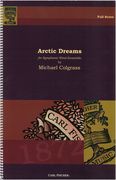 Arctic Dreams : For Wind Ensemble.