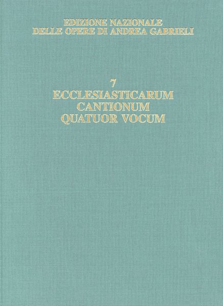 Ecclesiasticarum Cantionum Quatuor Vocum Omnibus Sanctorum Solemnitatibus Deservientium.