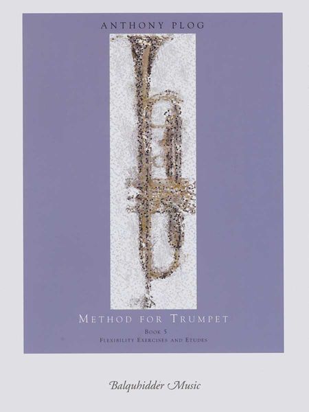 Method For Trumpet, Book 5 : Flexibility Exercises and Etudes.
