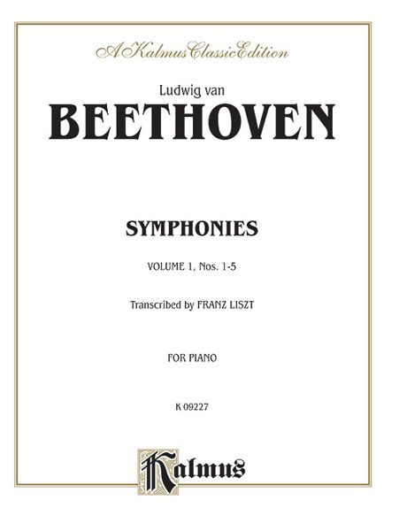 Symphonies Nos. 1-5 / transcribed For Piano by Franz Liszt.