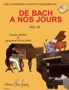 De Bach A Nos Jours, Vol. 1 : For Piano.