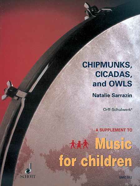 Chipmunks, Cicadas and Owls : Twelve Native American Children's Songs.