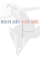 Modern Dance, Negro Dance : Race In Motion.