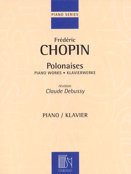 Polonaises : For Piano / Edited By Claude Debussy.