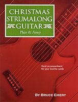 Christmas Strumalong Guitar : Plain & Fancy / arranged by Bruce Emery.
