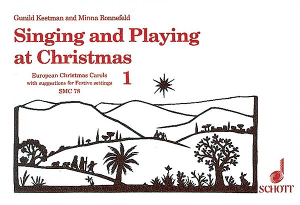 Singing and Playing At Christmas, Vol. 1 : For Choir, 2 Descant Recorders and Orff-Instruments.