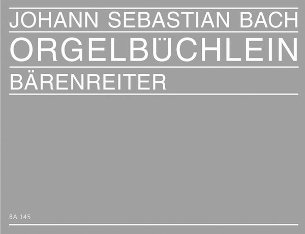 Orgelbüchlein und Andere Kleine Choralvorspiele.