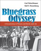 Bluegrass Odyssey : A Documentary In Pictures and Words, 1966-86.