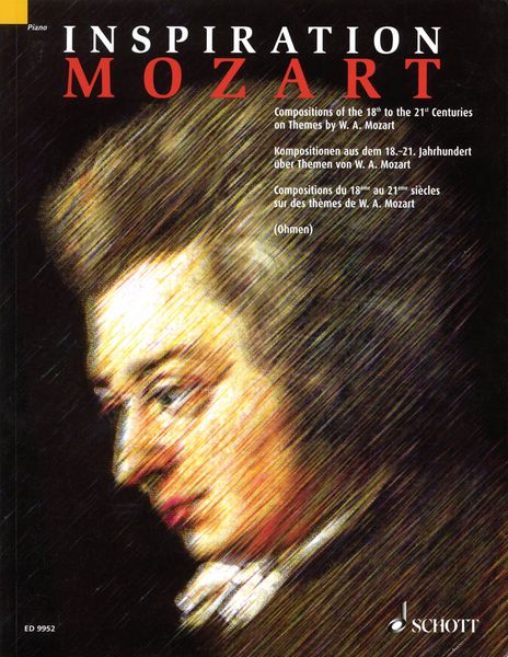 Inspiration Mozart : Compositions of The 18th To The 21st Centuries On Themes by W. A. Mozart.