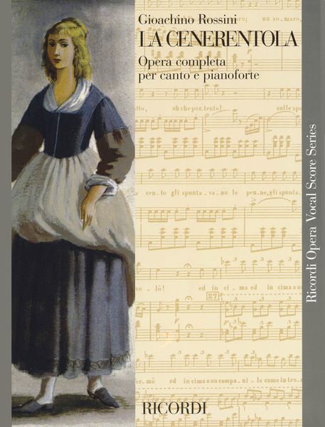 La Cenerentola : Opera Completa Per Canto E Pianoforte [Italian].