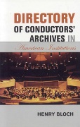 Directory Of Conductor's Archives In American Institutions.