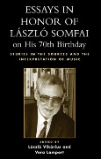 Essays In Honor Of Laszlo Somfai On His 70th Birthday : Studies In The Sources And…