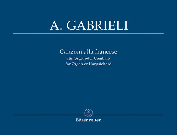 Orgel- und Klavierwerke, Band 5 : Canzoni Alla Francese.