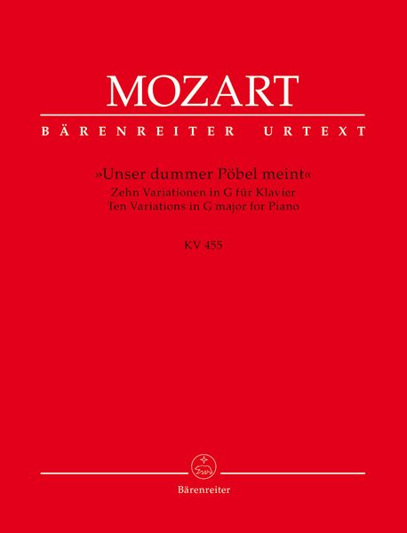 Unser Dummer Pöbel Meint : Ten Variations For Piano, K. 455.