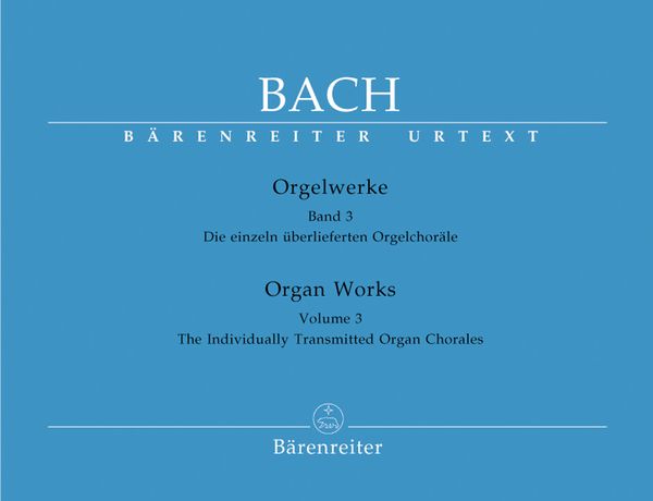 Organ Works, Vol. 3 : Die Einzeln Überlieferten Orgelchoräle.