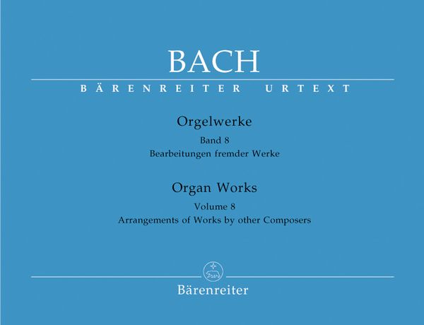 Organ Works, Vol. 8 : Bearbeitungen Fremder Werke.