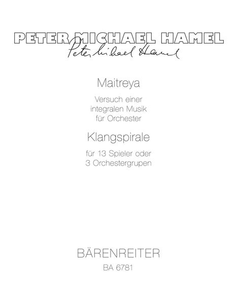 Maitreya : For Orchestra and Tape / Klangspirale : For 13 Instruments.
