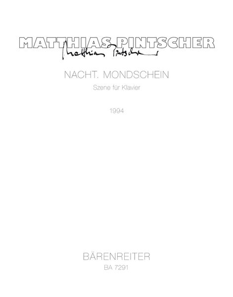 Nacht Mondschein : Scene For Piano From The Ballet Gesprungene Glocken (1994).