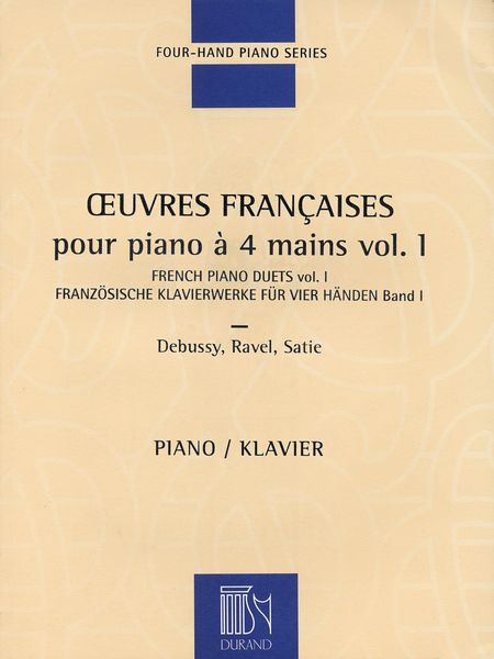 Oeuvres Francaises Pour Piano A Quatre Mains, Vol. I.