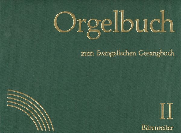 Orgelbuch Zum Evangelischen Gesangbuch / Stammausgabe : Lieder Nr. 1-535.