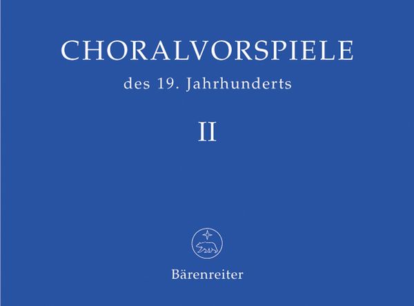 Choralvorspiele Des 19. Jahrhunderts, Band II : For Organ.