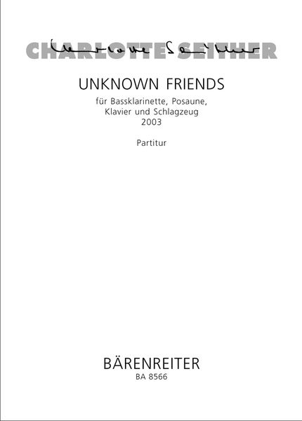 Unknown Friends : For Bass Clarinet, Trombone, Piano and Percussion (2003).