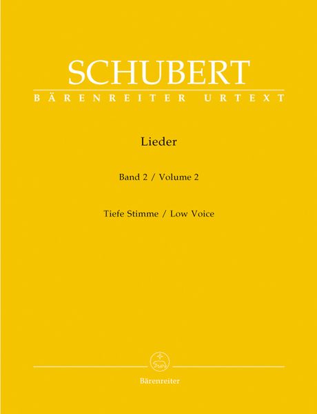 Lieder, Vol. 2 : For Low Voice / edited by Walther Dürr.