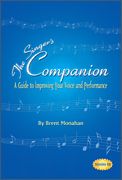 Singer's Companion : A Guide To Improving Your Voice and Performance.