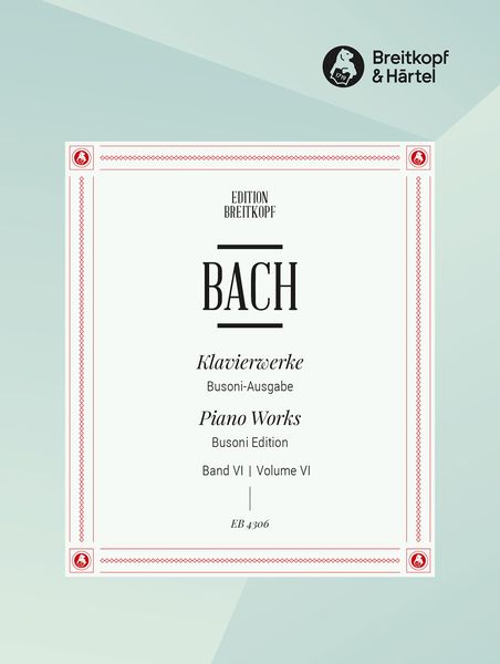 Französische Suiten, BWV 812-817 / edited by Busoni.