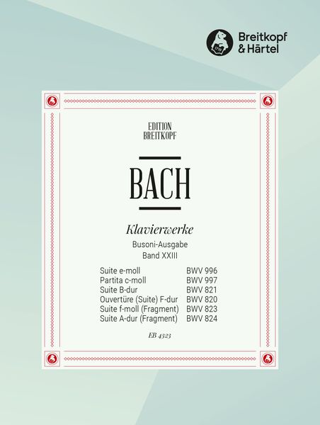 Suite E-Moll, BWV 996 / Partita C-Moll, BWV 997 / Suite B-Dur, BWV 821.