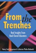 From The Trenches : Real Insights From Real Choral Educators.