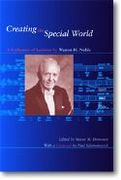 Creating A Special World: A Collection Of Lectures.