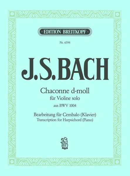 Chaconne Aus der Partita D-Moll, BWV 1004 / arranged For Piano by Pillney.