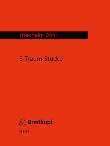 Drei Traum-Stücke : For Piano (1978).