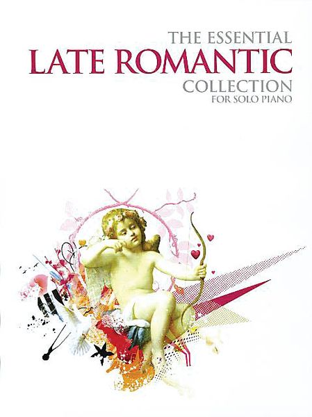 Essential Late Romantic Collection : For Solo Piano.